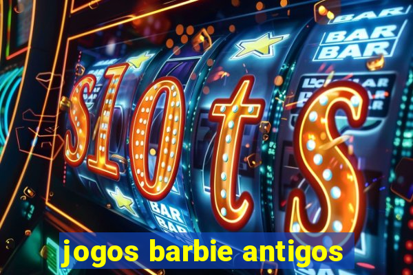 jogos barbie antigos